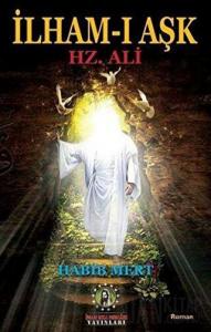 İlham-ı Aşk Hz. Ali