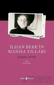 İlhan Berk’in Manisa Yılları