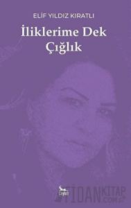 İliklerime Dek Çığlık