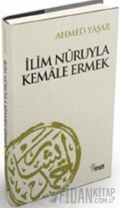 İlim Nuruyla Kemale Ermek