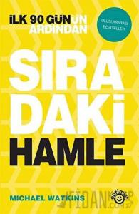 İlk 90 Gün’ün Ardından Sıradaki Hamle