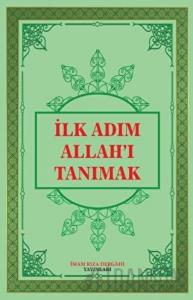 İlk Adım Allah'ı Tanımak (Ciltli)