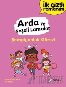 İlk Çizgi Romanım - Arda ve Neşeli Lamalar: Şampiyonluk Görevi