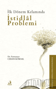 İlk Dönem Kelamında İstidlal Problemi