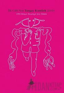 İlk Gibi Son Turgay Kantürk Şiirler