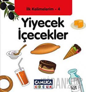 İlk Kelimelerim 4: Yiyecek İçecekler (Ciltli)