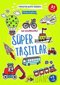 İlk Kelimelerle Süper Taşıtlar - Yapıştır-Boya-Öğren
