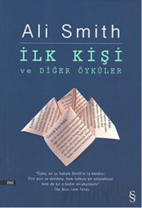 İlk Kişi ve Diğer Öyküler
