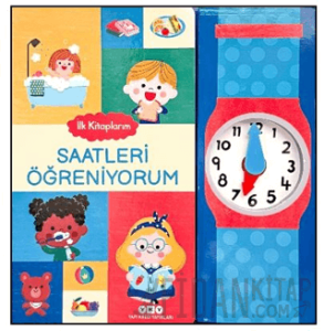 İlk Kitaplarım – Saatleri Öğreniyorum (Ciltli)