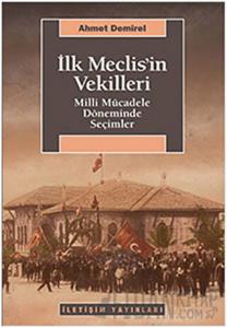 İlk Meclis’in Vekilleri