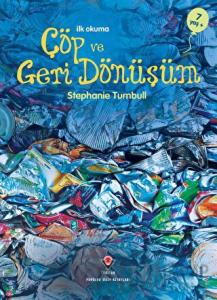 İlk Okuma - Çöp ve Geri Dönüşüm