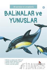 İlk Sorular ve Cevaplarla: Balinalar ve Yunuslar