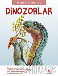 İlk Sorular ve Cevaplarla: Dinozorlar