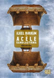 İlkel Birikim ve Acele Kamulaştırma