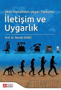 İlkel Toplumdan Uygar Topluma İletişim ve Uygarlık