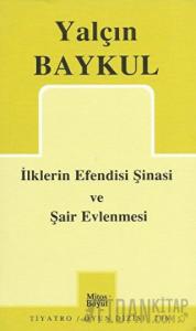 İlklerin Efendisi Şinasi ve Şair Evlenmesi