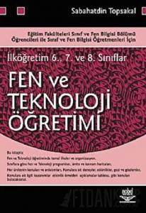 İlköğretim 6. 7. ve 8. Sınıflar İçin Fen ve Teknoloji Öğretimi