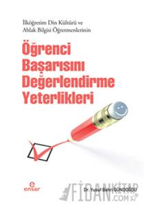 İlköğretim Din Kültürü ve Ahlak Bilgisi Öğretmenlerinin Öğrenci Başarısını Değerlendirme Yeterlikleri