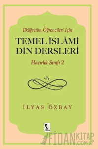 İlköğretim Öğrencileri için Temel İslami Din Dersleri - Hazırlık Sınıfı 2