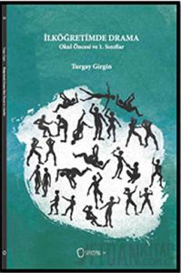 İlköğretimde Drama / Okul Öncesi ve 1. Sınıflar