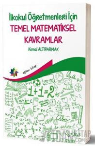 İlkokul Öğretmenleri İçin Temel Matematiksel Kavramlar