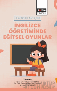 İlkokullar İçin İngilizce Öğretiminde Eğitsel Oyunlar