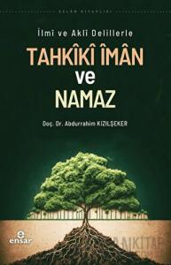 İlmi ve Akli Delillerle Tahkiki İman ve Namaz