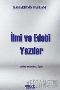İlmi Ve Edebi Yazılar Bilim - Din Barışı İçin)