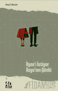 İlyas’ı İstiyor Asya’nın Gönlü