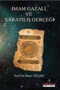 İmam Gazali Ve Yaratılış Gerçeği
