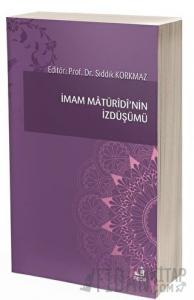 İmam Matüridi’nin İzdüşümü