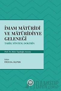 İmam Matüridi ve Matüridiyye Geleneği