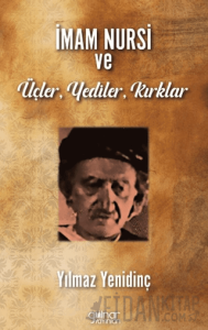 İmam Nursi ve Üçler, Yediler, Kırklar