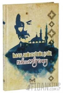 İman Abidesi Bir Şair Mehmet Akif Ersoy