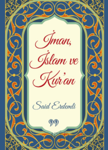 İman, İslam ve Kur'an