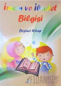 İman Ve İbadet Bilgisi (Beşinci Kitap)
