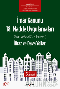 İmar Kanunu 18. Madde Uygulamaları İtiraz ve Dava Yolları