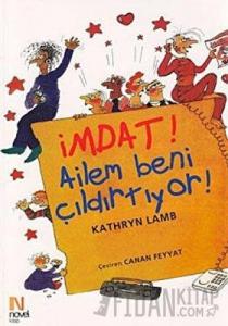 İmdat! Ailem Beni Çıldırtıyor!