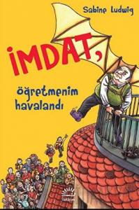 İmdat, Öğretmenim Havalandı