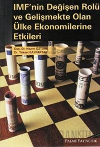 IMF’nin Değişen Rolü ve Gelişmekte Olan Ülke Ekonomilerine Etkileri