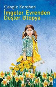 İmgeler Evrenden Düşler Ütopya