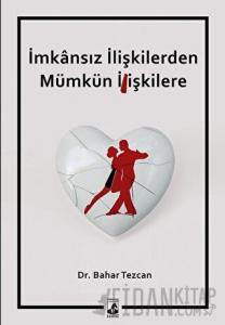 İmkansız İlişkilerden Mümkün İlişkilere