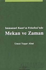 Immanuel Kant'ın Felsefesi'nde Mekan ve Zaman
