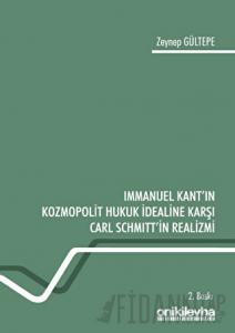 Immanuel Kant'ın Kozmopolit Hukuk İdealine Karşı Carl Schmitt'in Realizmi