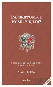 İmparatorluk Nasıl Yıkıldı?