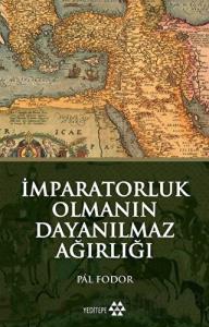 İmparatorluk Olmanın Dayanılmaz Ağırlığı