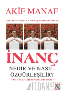 İnanç Nedir ve Nasıl Özgürleşilir?