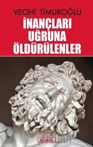 İnançları Uğruna Öldürülenler