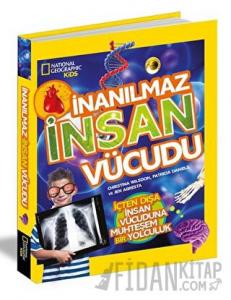 National Geographic Kids İnanılmaz İnsan Vücudu (Ciltli)