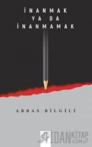 İnanmak Ya Da İnanmamak